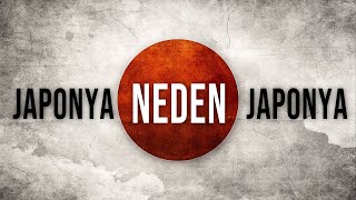 JAPONYA NEDEN JAPONYA OLDU [upl. by Hgielac]