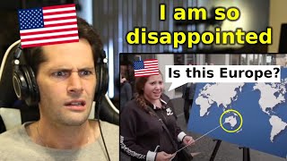 Americans Being CLUELESS About Geography  American Reacts [upl. by Prestige546]