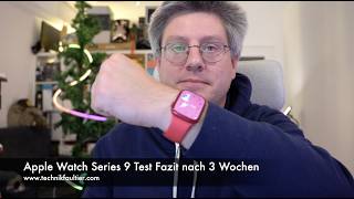 Apple Watch Series 9 Test Fazit nach 3 Wochen [upl. by Luap105]