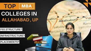 Top MBA Colleges in Allahabad Rankings Fees Entrance Exam Specializations Placements [upl. by Gill]