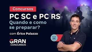 Concursos PC SC e PC RS Quando e como se preparar [upl. by Gauntlett]