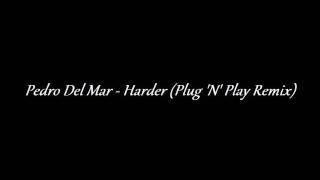 Pedro Del Mar  Harder Plug N Play Remix [upl. by Kathlin681]