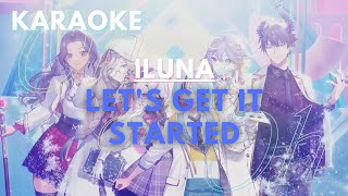 Karaoke ♬ ILUNA  Lets Get It Started【Off Vocal】 [upl. by Bran]