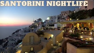 Santorini Nightlife [upl. by Doralia]