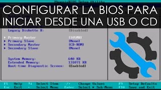 Configurar la BIOS para iniciar desde una Usb o CD [upl. by Domineca]