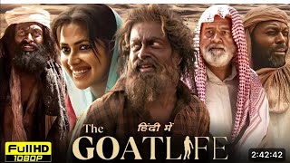 The Goat Life Full Movie in Hundi  The Real story  Prithviraj Sukumaran  Amala Paul  Jimmy Jean [upl. by Toile746]