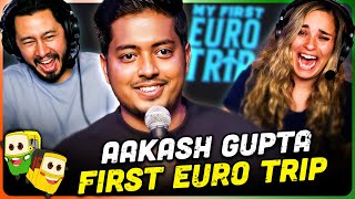 AAKASH GUPTA  My First Euro Trip  Stand Up Comedy Reaction [upl. by Conlin]