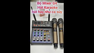 Thử hát karaoke với loa vi tính bằng bộ Mixer yamahaG4 hai mic [upl. by Subak]