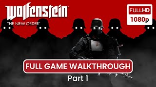 Wolfenstein The New Order Gameplay Walkthrough Part 1 PC 1080p 60 FPS GTX 960 NO COMMENTARY [upl. by Ffoeg]