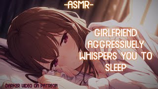 ASMR ROLEPLAY ♡gf aggressively whispers you to sleep♡ binauralF4A [upl. by Rasaec]