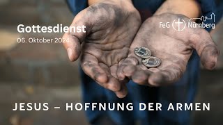 06 Oktober 2024  Jesus  Hoffnung der Armen  ErntedankGottesdienst [upl. by Eadnus]