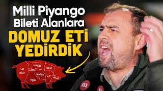 Milli Piyango Bileti Alanlara 🐖Domuz Eti Yedirdik   Sokak Röportajı [upl. by Maidel]