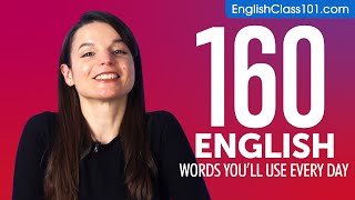 160 English Words Youll Use Every Day  Basic Vocabulary 56 [upl. by Haissem542]