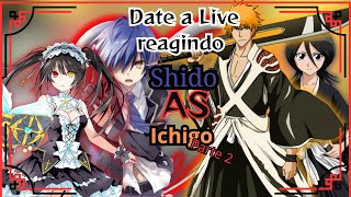 Gacha React Date A Live reagindo a Bleach TikToks AS Parte 2 [upl. by Claudia223]