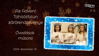 Óvodások műsora az Advent Tahitótfalun rendezvénysorozat záróeseményén [upl. by Ynney317]