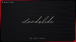 Josh Tatofi  Landslide Audio [upl. by Mairam807]