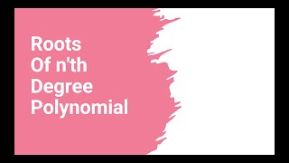 CAT Prep  MBA Exam  CRT  Bank Exams  Lecture 56 Roots of nth degree Polynomial [upl. by Karla438]