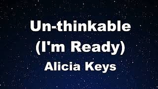 Karaoke♬ Unthinkable Im Ready  Alicia Keys 【No Guide Melody】 Instrumental Lyric [upl. by Ahsenahs]