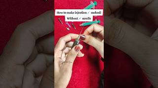 How to make Injection💉Syringe Mehndi Cone injection heena cone mehndi injectionmehndi [upl. by Akins65]