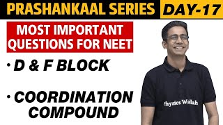 D amp F BLOCK amp COORDINATION COMPOUNDS  Most Important Questions For NEET  Prashankaal Series [upl. by Mukund]