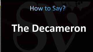 How to Pronounce The Decameron Correctly [upl. by Ailima431]