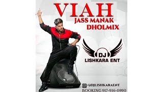 DJ LISHKARA VIAH JASS MANAK NEW PUNABI DHOL MIX [upl. by Haleehs]