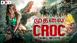 முதலை CROC  Hollywood Tamil Dubbed Creature Movie [upl. by Dranal]