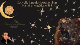 Nouvelle Lune du 04 août et portail du lion Ça va décaper  Guidance FJ [upl. by Three]