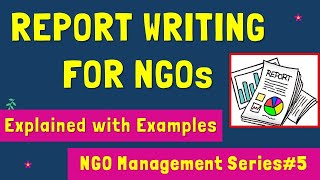 Report Writing for NGOs  Trust Registration online  NGO Management Series  12A amp 80G for NGOs [upl. by Bouchard724]