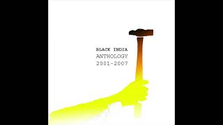 Black India  Anthology 20012007 Full Compilation 2007 [upl. by Cantu474]