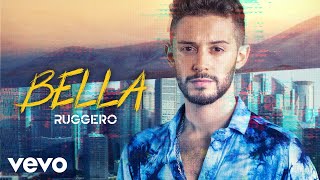 RUGGERO  Bella Official Video [upl. by Dambro]