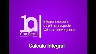 Integral impropia de primera especie  Valor de convergencia 1 [upl. by Gnaoh92]