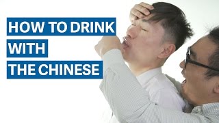 How to drink with the Chinese [upl. by Nancey]