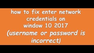 how to fix enter network credentials on window 10 2017 [upl. by Elam]