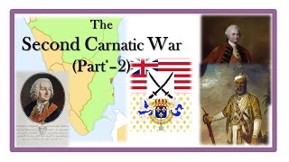 The Second Carnatic War Part  2  British and French fight for India [upl. by Antonio]