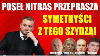 Poseł Nitras przeprasza  czołowi symetreści mediów z niego szydzą Skandaliczne wpisy na Twitterze [upl. by Atalee]