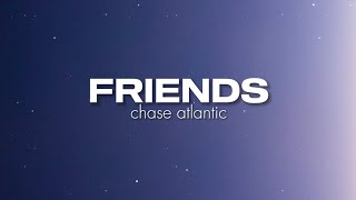 Friends  chase atlantic [upl. by Ryhpez]