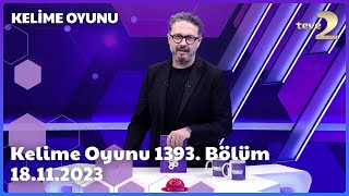 Kelime Oyunu 1393 Bölüm  18112023 TAM BÖLÜM İZLE [upl. by Lyontine]