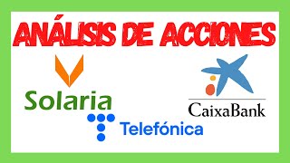 Análisis Técnico de acciones Telefonica Solaria y Caixabank [upl. by Ahsircal492]