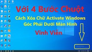 4 Bước Chuột Xóa Chữ Activate Windows Góc Phải Dưới Màn Hình Vĩnh Viễn [upl. by Nuahsad950]