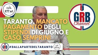 Taranto mancato pagamento degli stipendi di giugno e caso Semprini [upl. by Annid]