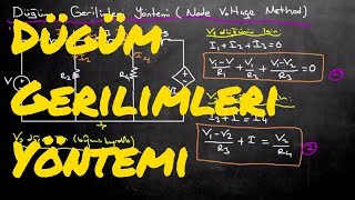 Elektrik Elektronik Mühendisliğine Giriş Ders 23 Düğüm Gerilimleri Yöntemi Node Voltage Methode [upl. by Darbie]