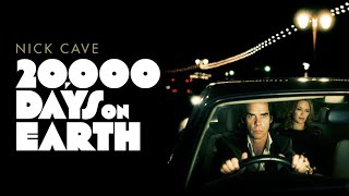 20000 Days on Earth  Official Trailer [upl. by Tibbs]