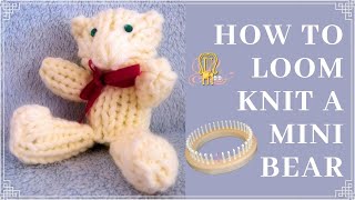 How to Loom Knit a Mini Teddy Bear [upl. by Hawkins]