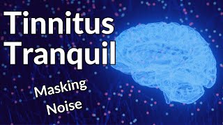 Tinnitus Tranquil  Sound Relief that WORKS [upl. by Zelten]