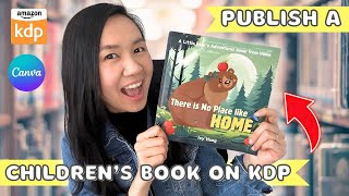 Create a Childrens Book to Sell on Amazon KDP  Step by Step Tutorial to SelfPublish in 2024 [upl. by Susannah]