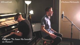 Evan Craft  Tu Amor Me Inundó Sinking Deep  Hillsong Young amp Free [upl. by Recnal]