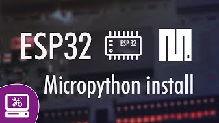 Esp32 Micropython installation  How to install micropython on esp32 [upl. by Erised]