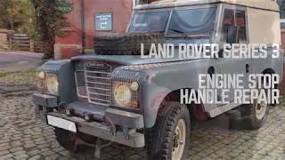 Land Rover Series 3 225 diesel Engine Stop arm replacement [upl. by Thane]