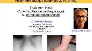 Atelier thérapeutique insuffisance cardiaque  1 OAP puis 2 anasarque Dr P Taboulet [upl. by Huntingdon403]